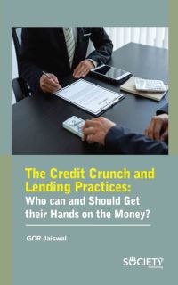 Book Cover for The Credit Crunch and Lending Practices by G C R Jaiswal