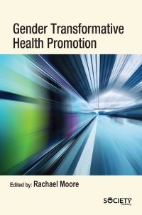 Book Cover for Gender Transformative Health Promotion by Rachael Moore