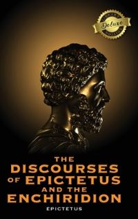 Book Cover for The Discourses of Epictetus and the Enchiridion (Deluxe Library Binding) by Epictetus