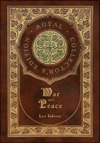 Book Cover for War and Peace (Royal Collector's Edition) (Annotated) (Case Laminate Hardcover With Jacket) by Leo Tolstoy