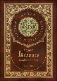 Book Cover for 20,000 Leagues Under the Sea (Royal Collector's Edition) (Case Laminate Hardcover With Jacket) by Jules Verne