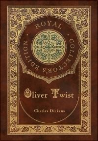 Book Cover for Oliver Twist (Royal Collector's Edition) (Case Laminate Hardcover With Jacket) by Charles Dickens