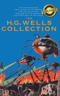 Book Cover for The H. G. Wells Collection (5 Books in 1) The Time Machine, The Island of Doctor Moreau, The Invisible Man, The War of the Worlds, The First Men in the Moon (Deluxe Library Binding) by H G Wells