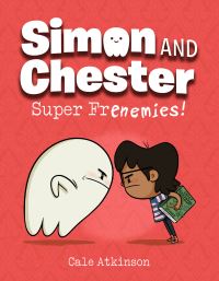 Book Cover for Super Frenemies (Simon and Chester Book #5) by Cale Atkinson