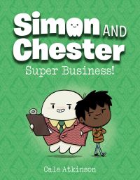 Book Cover for Super Business (Simon and Chester Book #6) by Cale Atkinson