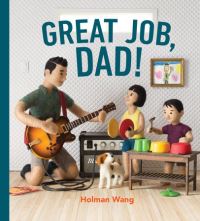 Book Cover for Great Job, Dad by Holman Wang