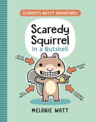 Book Cover for Scaredy Squirrel In a Nutshell by Melanie Watt