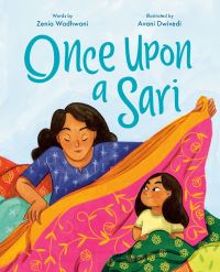 Book Cover for Once Upon a Sari by Zenia Wadhwani, Avani Dwivedi