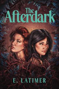 Book Cover for The Afterdark by E Latimer
