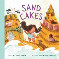Book Cover for Sand Cakes by Kallie George, Devon Holzwarth