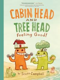 Book Cover for Feeling Good! (Cabin Head and Tree Head, Book #2) by Scott Campbell