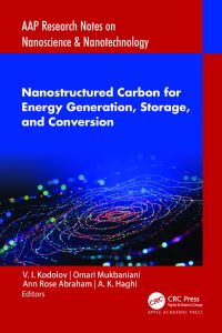 Book Cover for Nanostructured Carbon for Energy Generation, Storage, and Conversion by Vladimir I Kodolov, O V Mukbaniani, Ann Rose Abraham, A K Haghi