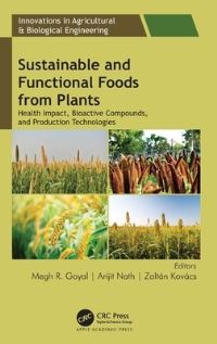 Book Cover for Sustainable and Functional Foods from Plants by Megh R Goyal, Arijit Nath, Zoltán Kovács