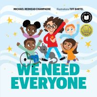 Book Cover for We Need Everyone by Michael Redhead Champagne