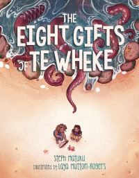 Book Cover for The Eight Gifts of Te Wheke by Steph Matuku