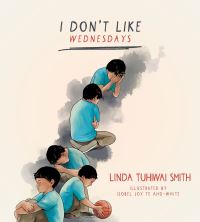 Book Cover for I Don't Like Wednesdays by Linda Tuhiwai Smith, Isobel Joy Te AhoWhite
