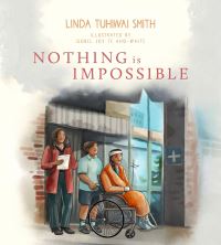 Book Cover for Nothing Is Impossible by Linda Tuhiwai Smith, Isobel Joy Te AhoWhite