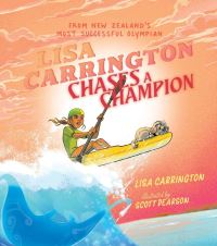 Book Cover for Lisa Carrington Chases a Champion by Lisa Carrington