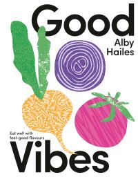 Book Cover for Good Vibes by Alby Hailes