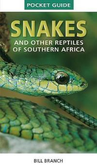 Book Cover for Snakes & Reptiles of Southern Africa by Bill Branch