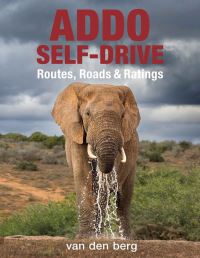 Book Cover for Addo Self-Drive by Philip Van den Berg, Ingrid Van den Berg, Heinrich Van den Berg