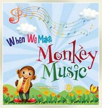 Book Cover for When We Make Monkey Music by Mandla Mathebula