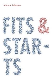 Book Cover for Fits & Starts by Andrew Johnston