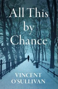 Book Cover for All This By Chance by Vincent OSullivan