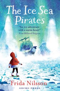 Book Cover for The Ice Sea Pirates by Frida Nilsson