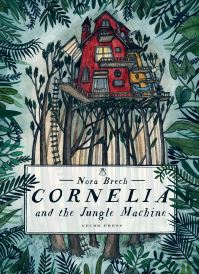 Book Cover for Cornelia and the Jungle Machine by Nora Brech