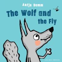 Book Cover for The Wolf and the Fly by Antje Damm
