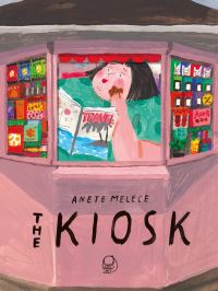 Book Cover for The Kiosk by Anete Melece