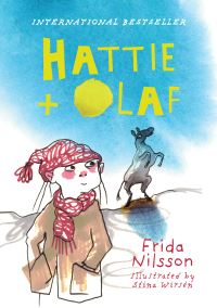 Book Cover for Hattie + Olaf by Frida Nilsson
