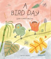 Book Cover for A Bird Day by Eva Lindström