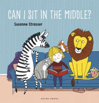Book Cover for Can I Sit in the Middle? by Susanne Strasser