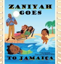 Book Cover for Zaniyah Goes to Jamaica by Thalia Bennett