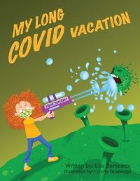 Book Cover for My Long Covid Vacation by Ella Dembeck