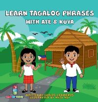 Book Cover for Learn Tagalog Phrases With Ate & Kuya by Carlos Cabaneros