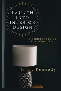 Book Cover for Launch Into Interior Design by Jenny Kennedy
