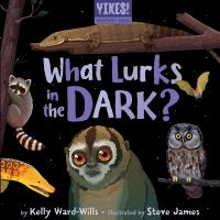 Book Cover for What Lurks in the Dark? by Kelly WardWills