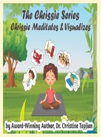 Book Cover for Chrissie Meditates & Visualizes by Topjian