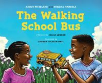 Book Cover for The Walking School Bus by Aaron Friedland, Ndileka Mandela