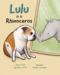 Book Cover for Lulu Is a Rhinoceros by Jason Flom, Allison Flom