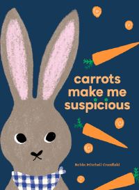 Book Cover for Carrots Make Me Suspicious by Robin Mitchell Cranfield