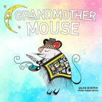 Book Cover for Grandmother Mouse by Peter Thomas McKay