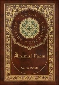 Book Cover for Animal Farm (Royal Collector's Edition) (Case Laminate Hardcover With Jacket) by George Orwell