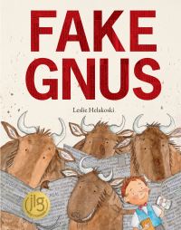 Book Cover for Fake Gnus by Leslie Helakoski