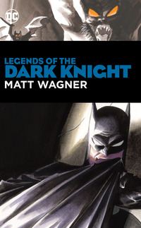 Book Cover for Legends of the Dark Knight, Matt Wagner by Matt Wagner, Tom King, Steve Oliff, Linda Medley, Dave Stewart, Tomeu Morey