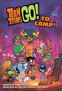 Book Cover for Teen Titans Go! To Camp! by Sholly Fisch, Franco Riesco