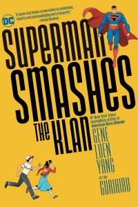 Book Cover for Superman Smashes the Klan by Gene Luen Yang, Jerry Siegel, Joe Shuster